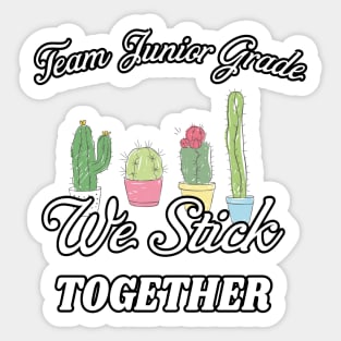 cactus team teacher gifts | first grade team | Junior Grade team | gifts for teachers | stick together cactus gift teachers Sticker